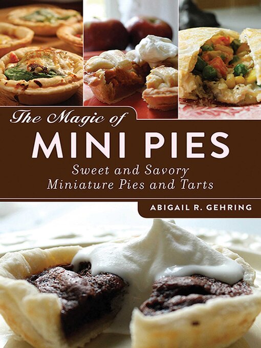 Title details for The Magic of Mini Pies by Abigail Gehring - Available